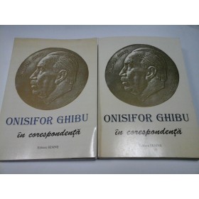 ONISIFOR GHIBU IN CORESPONDENTA - 2 volume